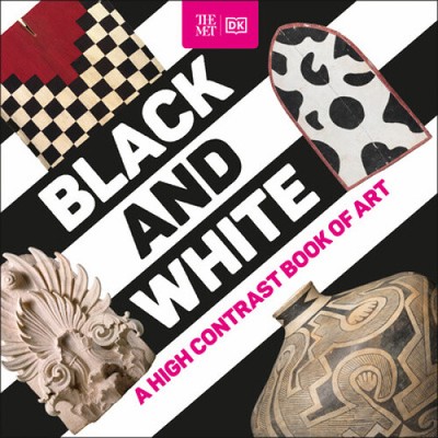 The Met Black and White: A High Contrast Book of Art (DK The Met) by Dk