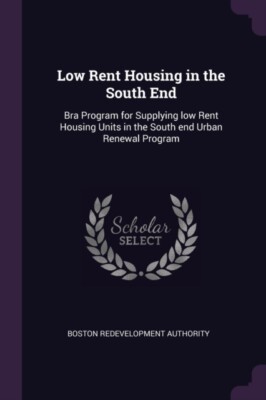 Authority - Low Rent Housing in the South End  Bra Program for Supplyi - X555z