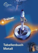 Trainer Tabellenbuch Metall: Anwendungsübung...