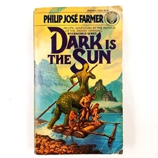 DARK IS THE SUN. PHILIP JOSE FARMER. DEL REY 1980. GOOD