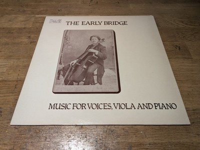 SHE 577 The Early Bridge Music For Voices Viola & Piano 1983 Pearl Stereo NM/EX