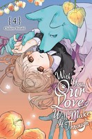 With You, Our Love Will Make It Through, Vol. 4 | Alethea Nibley (U. A.) | Buch