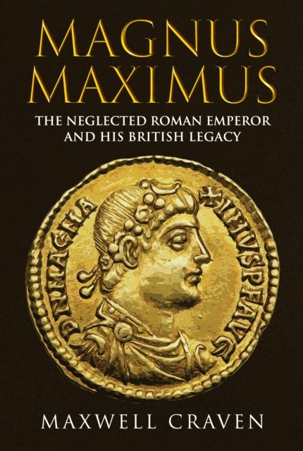 Magnus Maximus by Maxwell Craven (Hardback Book)