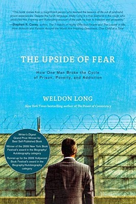 The Upside of Fear: How One Man Broke ..., Long, Weldon