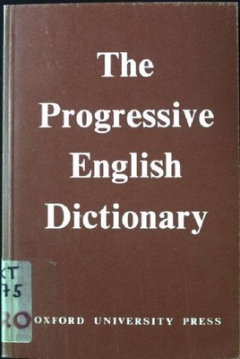 The progressive English Dictionary. Hornby, A.S. and E. C. Parnwell: