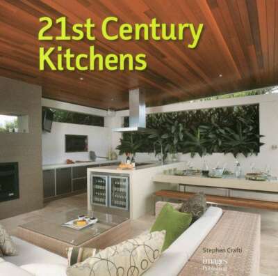 21st Century Kitchens (21st Century (Images Publishing)), Crafti, Stephen, New B