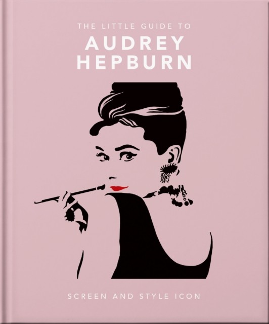 Little Guide to Audrey Hepburn : Screen and Style Icon by OH (2023, Hardcover) - Image 5