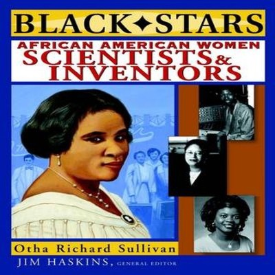 Black Stars African American Women Scientists and Inventors Otha