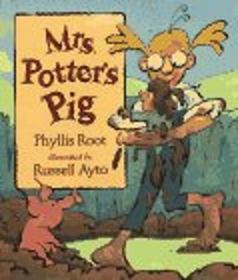 Mrs. Potter's Pig Hardcover Phyllis Root