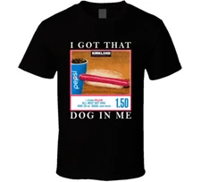 I Got That Hot Dog In Me Hot Dog T Shirt