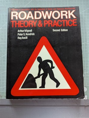 Roadwork Theory & Practice, Second Edition (1988)