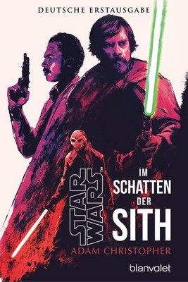 Star Wars(TM) Im Schatten der Sith Deutsche Erstausgabe Adam Christopher Buch