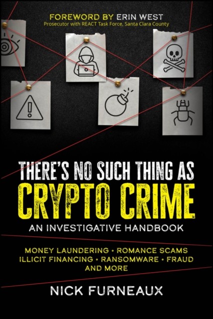 There's No Such Thing as Crypto Crime by Nick Furneaux (Paperback Book)