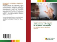 Alinhamento EstratéGico De Projetos Seis Sigma Bianca Soares De Oliveira GonçAlv