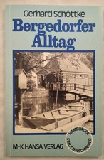 Bergedorfer Alltag. Schöttke, Gerhard: