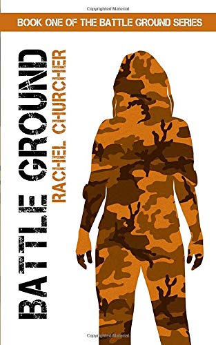 Battle Ground (Battle Ground YA UK Dystopia Series) - Churcher, Rachel