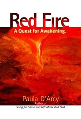 Red Fire : A Quest for Awakening Paperback Paula D'Arcy