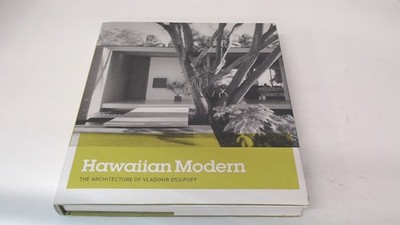 Hawaiian Modern   The Architecture of Vladimir Ossipoff (Honolulu