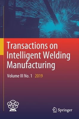 Chen - Transactions on Intelligent Welding Manufacturing   Volume III  - X555z