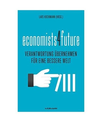 economists4future: Verantwortung übernehmen für eine bessere Welt: Verantwortu