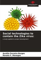 AuréLio Ferreira Borges (U. A.) | Social Technologies To Contain The Zika Virus: