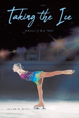 Allye M Ritt Taking the Ice (Paperback)