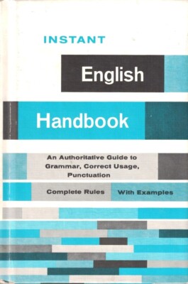 INSTANT ENGLISH HANDBOOK by Madeline Semmelmeyer & Donald O. Bolander - 1988