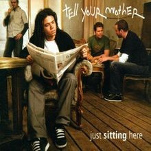 Just Sitting Here von Tell Your Mother von not specified | CD | Zustand gut