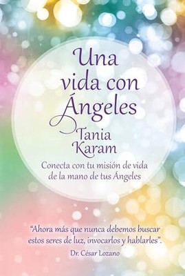 Una Vida Con Ángeles / Life with Angels, Karam, Tania