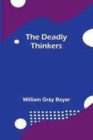 William Gray Beyer | The Deadly Thinkers | Taschenbuch | Englisch (2025)