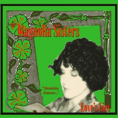 The Magnolia Sisters Love's Lies (CD) Album