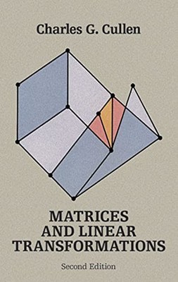 Matrices and Linear Transformation... by Cullen, Charles G. Paperback / softback