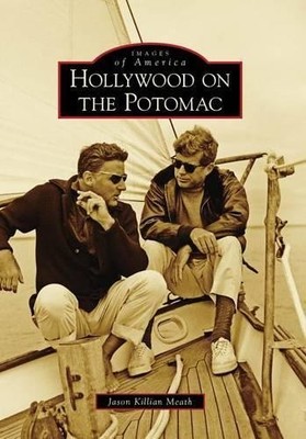 Jason Killian Meath Hollywood on the Potomac (Taschenbuch) (US IMPORT)