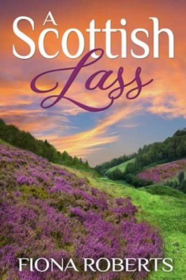 A Scottish Lass, Roberts, Fiona