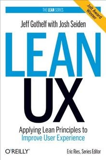 Lean UX: Applying Lean Principles to Improve User Experi... | Buch | Zustand gut