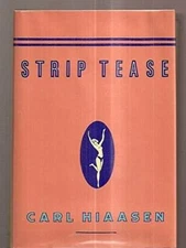 Strip Tease - Hardcover By Hiaasen, Carl - GOOD