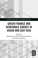 Green Finance And Renewable Energy In Asean And East Asia | Han Phoumin (U. A.)