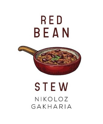 Red Bean Stew, Nikoloz Gakharia