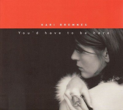 Kari Bremnes: You'd Have To Be Here - 375 Media 829292 - (CD / Y)