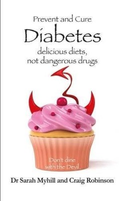 Prevent and Cure Diabetes: Delicious Diets, Not Dangerous ... by Robinson, Craig