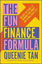 The Fun Finance Formula: Unlock the Secret to Growing Your Money and Loving Ever