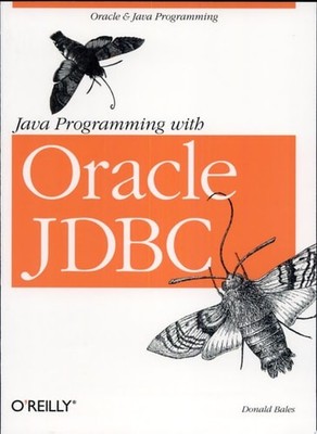 Java Programming with Oracle JDBC: Oracle and Java Programming by Bales, Donald,
