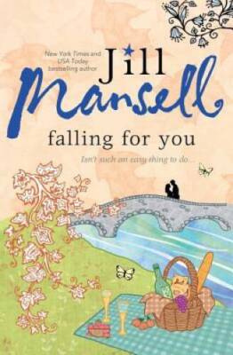 Falling for You: A Laugh-Out-Loud Beach Read - Paperback By Mansell, Jill - GOOD