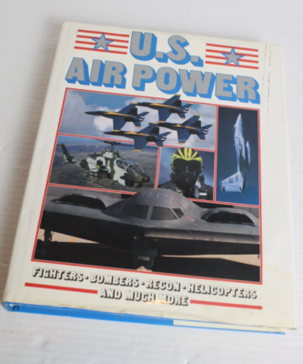 U.S. Air Power by Bill Yenne 1989 Air Force Fighters Bombers Jets