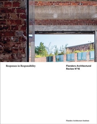 Flanders Architectural Review 16 Responses in Responsibility (Paperback Book)