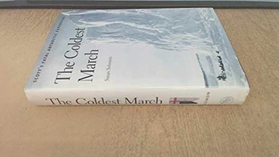 The Coldest March: Scott`s Fatal - Hardcover, by Solomon Susan - Very Good