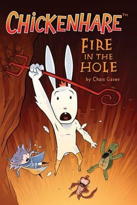 Chickenhare, Vol. 2: Fire in the Hole by Grine