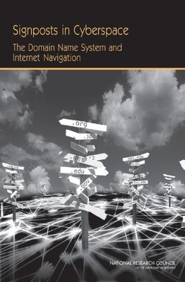 SIGNPOSTS IN CYBERSPACE: THE DOMAIN NAME SYSTEM AND By National Research Council