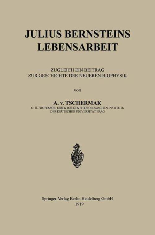 Thumbnail - A. V. Tschermak | Julius Bernsteins Lebensarbeit | Taschenbuch |