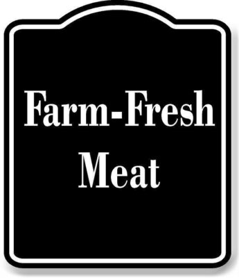 Farm-Fresh Meat BLACK Aluminum Composite Sign